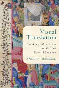 Visual Translation : Illuminated Manuscripts and the First French Humanists (The Conway Lectures in Medieval Studies)