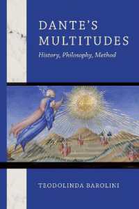 Dante's Multitudes : History, Philosophy, Method (The William and Katherine Devers Series in Dante and Medieval Italian Literature)