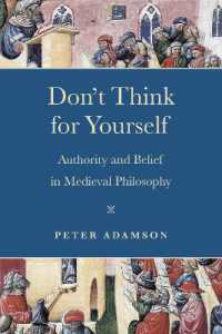 Don't Think for Yourself : Authority and Belief in Medieval Philosophy (The Conway Lectures in Medieval Studies)