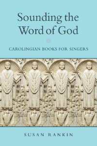 Sounding the Word of God : Carolingian Books for Singers (The Conway Lectures in Medieval Studies)