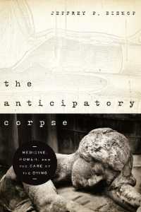 The Anticipatory Corpse : Medicine, Power, and the Care of the Dying (Notre Dame Studies in Medical Ethics and Bioethics)