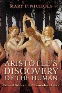 Aristotle's Discovery of the Human : Piety and Politics in the 'Nicomachean Ethics'