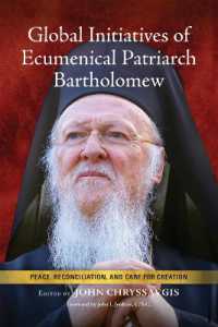 Global Initiatives of Ecumenical Patriarch Bartholomew : Peace, Reconciliation, and Care for Creation