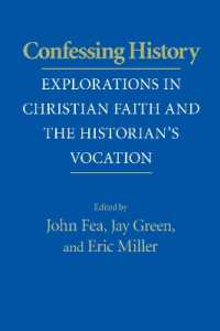 Confessing History : Explorations in Christian Faith and the Historian's Vocation