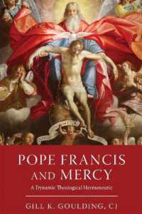 Pope Francis and Mercy : A Dynamic Theological Hermeneutic