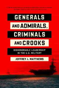 Generals and Admirals, Criminals and Crooks : Dishonorable Leadership in the U.S. Military