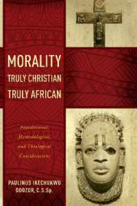 Morality Truly Christian, Truly African : Foundational, Methodological, and Theological Considerations