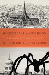 Shakespeare and Religion : Early Modern and Postmodern Perspectives