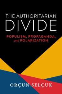 The Authoritarian Divide : Populism, Propaganda, and Polarization (Kellogg Institute Series on Democracy and Development)