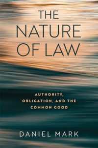The Nature of Law : Authority, Obligation, and the Common Good