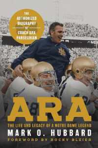 Ara : The Life and Legacy of a Notre Dame Legend—the Authorized Biography of Coach Ara Parseghian