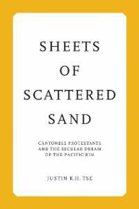 Sheets of Scattered Sand : Cantonese Protestants and the Secular Dream of the Pacific Rim (Liu Institute Series in Chinese Christianities)