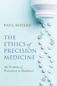 The Ethics of Precision Medicine : The Problems of Prevention in Healthcare (Notre Dame Studies in Medical Ethics and Bioethics)