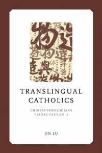 Translingual Catholics : Chinese Theologians before Vatican II (Liu Institute Series in Chinese Christianities)