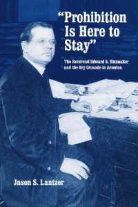 'Prohibition Is Here to Stay' : The Reverend Edward S. Shumaker and the Dry Crusade in America