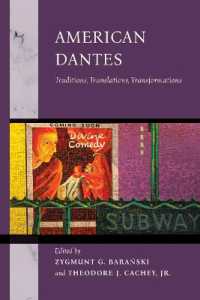 American Dantes : Traditions, Translations, Transformations (The William and Katherine Devers Series in Dante and Medieval Italian Literature)