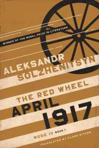 April 1917 : The Red Wheel, Node IV, Book 1 (The Center for Ethics and Culture Solzhenitsyn Series)