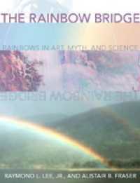 The Rainbow Bridge : Rainbows in Art, Myth, and Science