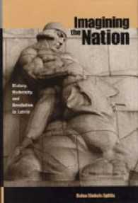 Imagining the Nation : History, Modernity, and Revolution in Latvia (Post-communist Cultural Studies)