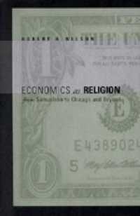 宗教としての経済学<br>Economics as Religion : From Samuelson to Chicago and Beyond