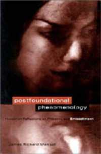 Postfoundational Phenomenology : Husserlian Reflections on Presence and Embodiment