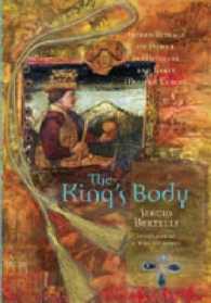 The King's Body : Sacred Rituals of Power in Medieval and Early Modern Europe