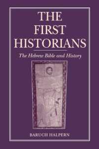 The First Historians : The Hebrew Bible and History