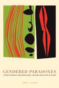 Gendered Paradoxes : Women's Movements, State Restructuring, and Global Development in Ecuador