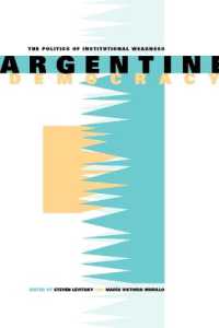 Argentine Democracy : The Politics of Institutional Weakness