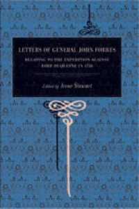 Letters of General John Forbes : Relating to the Expedition against Fort Duquesne in 1758