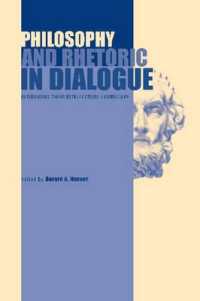 Philosophy and Rhetoric in Dialogue : Redrawing Their Intellectual Landscape