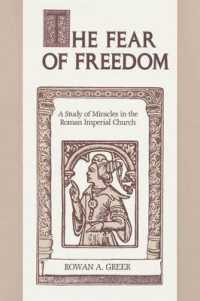 The Fear of Freedom : A Study of Miracles in the Roman Imperial Church