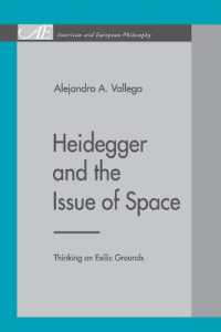 Heidegger and the Issue of Space : Thinking on Exilic Grounds (American and European Philosophy)