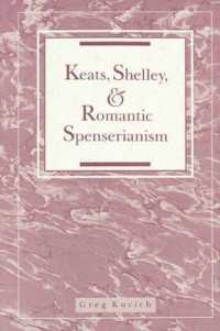 Keats, Shelley, and Romantic Spenserianism
