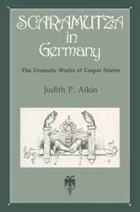Scaramutza in Germany : The Dramatic Works of Caspar Stieler