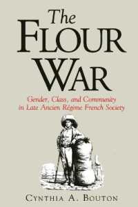 The Flour War : Gender, Class, and Community in Late Ancien Régime French Society