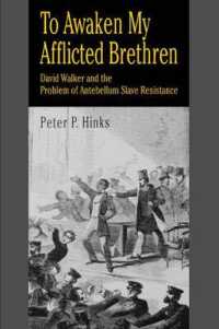 To Awaken My Afflicted Brethren : David Walker and the Problem of Antebellum Slave Resistance