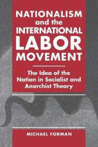 Nationalism and the International Labor Movement : The Idea of the Nation in Socialist and Anarchist Theory