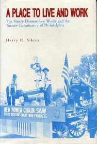 A Place to Live and Work : The Henry Disston Saw Works and the Tacony Community of Philadelphia