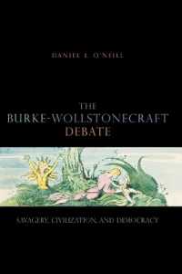 The Burke-Wollstonecraft Debate : Savagery, Civilization, and Democracy