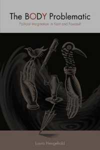 問題の身体：カントとフーコーの政治的想像力<br>The Body Problematic : Political Imagination in Kant and Foucault