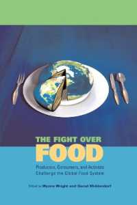 食料をめぐるグローバルな争い<br>The Fight over Food : Producers, Consumers, and Activists Challenge the Global Food System (Rural Studies)