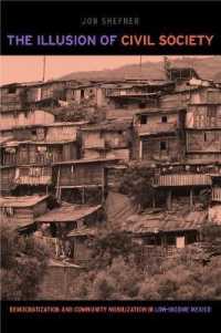 The Illusion of Civil Society : Democratization and Community Mobilization in Low-Income Mexico