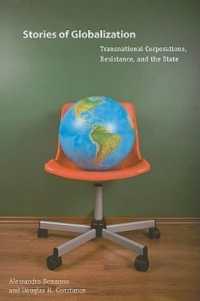 Stories of Globalization : Transnational Corporations, Resistance, and the State (Rural Studies)