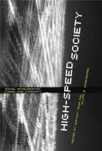 High-Speed Society : Social Acceleration, Power, and Modernity