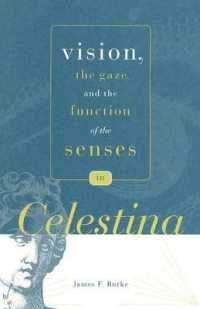 Vision, the Gaze, and the Function of the Senses in 'Celestina' (Studies in Romance Literatures)