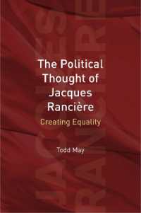 ジャック・ランシエールの政治思想<br>The Political Thought of Jacques Rancière : Creating Equality