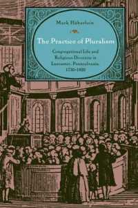 The Practice of Pluralism : Congregational Life and Religious Diversity in Lancaster, Pennsylvania, 1730-1820 (Max Kade Research Institute)