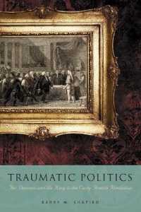 Traumatic Politics : The Deputies and the King in the Early French Revolution