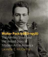Walter Pach (1883-1958) : The Armory Show and the Untold Story of Modern Art in America